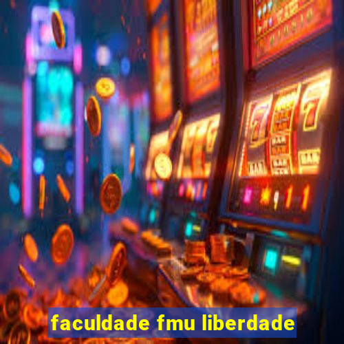 faculdade fmu liberdade